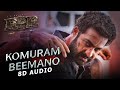Komuram Beemano 8D Audio (Tamil) | RRR | NTR, Ram Charan | Maragadhamani | SS Rajamouli
