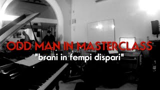 Odd Man in Masterclass - lezione concerto a cura di Ettore Carucci 2014