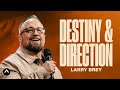 Destiny & Direction | Larry Brey | Elevation Church