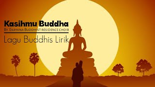 Download lagu Lagu Buddhis KASIHMU BUDDHA By.Ekayana Buddhist ResidenceChoir |Video Lirik #lagubuddhis #videolirik mp3 Download lagu Lagu Buddhis KASIHMU BUDDHA By.Ekayana Buddhist ResidenceChoir |Video Lirik #lagubuddhis #videolirik mp3