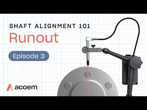 Shaft Alignment 101: Runout | ACOEM