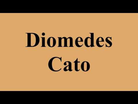 Diomedes Cato