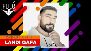 Landi Qafa - Dashuri Unike