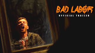 Bad Labor | Official Trailer 1 HD