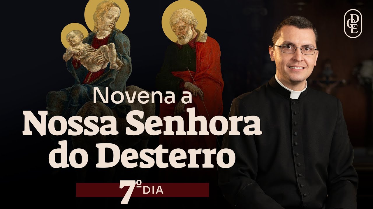 Novena a Nossa Senhora do Desterro - 7º dia