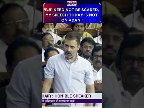 'BJP Need Not Be Scared, My Speech Today Is Not on Adani': Rahul Gandhi On Day 2 Of No- Trust Debate