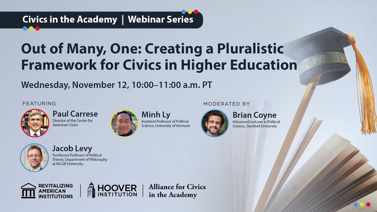 Creating A Pluralistic Framework For Civics In Higher Education | Hoover Institution