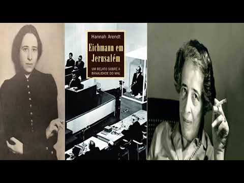 audiolivro - Hannah Arendt - Eichmann em Jerusalm: um relato sobre a banalidade do mal (11)