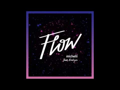 Michelii feat. Evelyn - Flow
