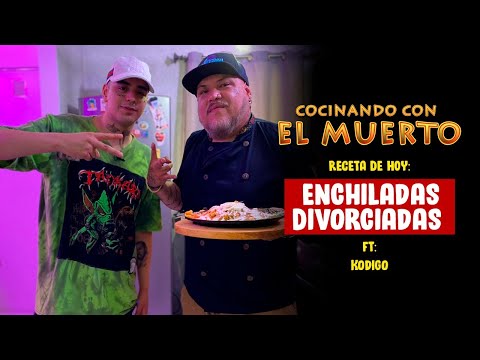 Cocinando con El Muerto Episodio #30 Ft. Kodigo - Enchiladas Divorciadas