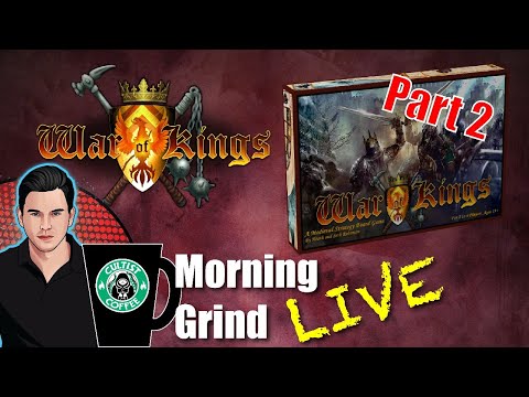 MY BOARDGAME: War of Kings, Strategy and Conquest - Morning Grind # 121 (6 March 2023)