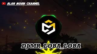 Download lagu MR LOBA LOBA TERBARU 2023 FULL BASS mp3 Download lagu MR LOBA LOBA TERBARU 2023 FULL BASS mp3
