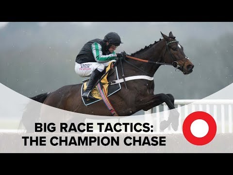 Cheltenham 2019: Big Race Tactics - Champion Chase
