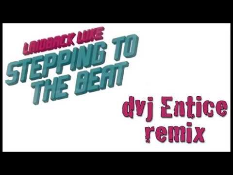 Laidback Luke "Stepping To The Beat" dvj Entice remix