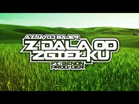 Azja/Dj Bajer - Z Dala Od Zgiełku [ft. Benon] [prod. Oer]