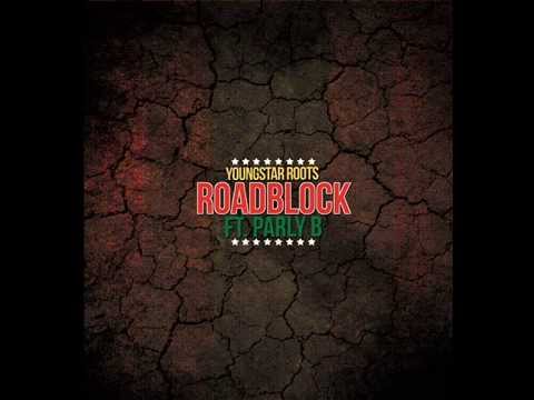 Youngstar Roots & Parly B - Roadblock