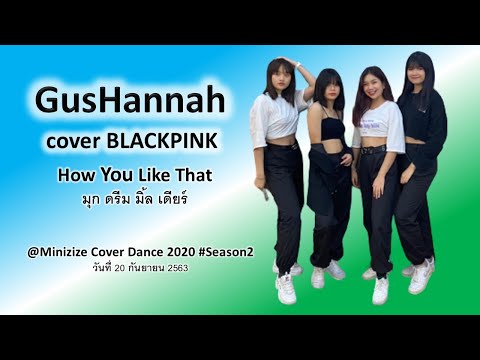 GusHannah (Audition) cover BLACKPINK - How You Like That @Minizize Cover Dance 2020