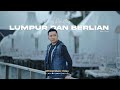 LUMPUR DAN BERLIAN HARRY PARINTANG