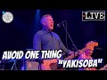 Avoid One Thing "Yakisoba" LIVE