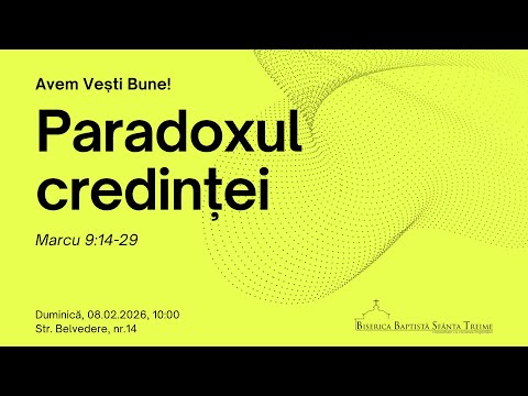 Sfânta Treime Brăila - 8 Februarie 2026 - Iosua Faur - Marcu 9:14-29