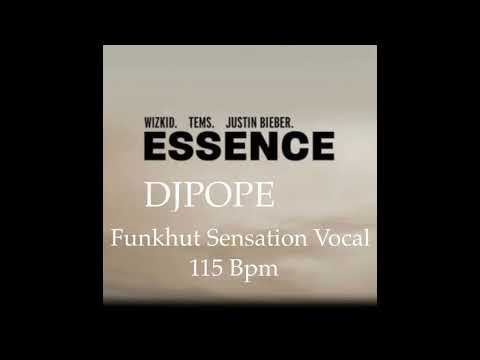 WizKid Ft. Justin Bieber & Tems "Essence" DjPope Funkhut Sensation Vocal Mix