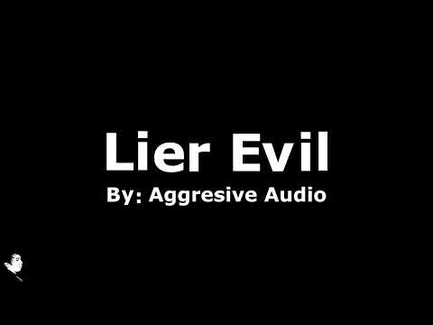 Aggresive Audio   Lier Evil
