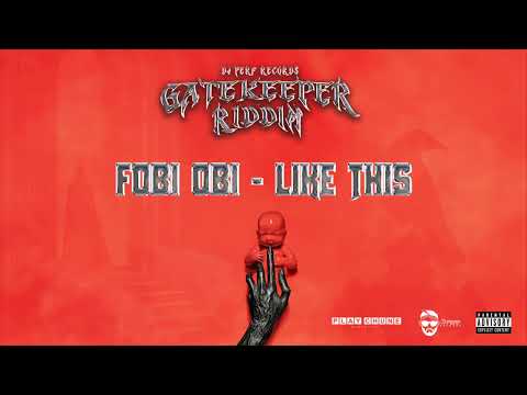 Fobi Obi - Like This (Official Audio) | Gatekeeper Riddim