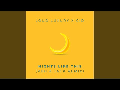 Nights Like This (PBH & Jack Remix)