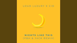 Nights Like This (PBH &amp; Jack Remix)