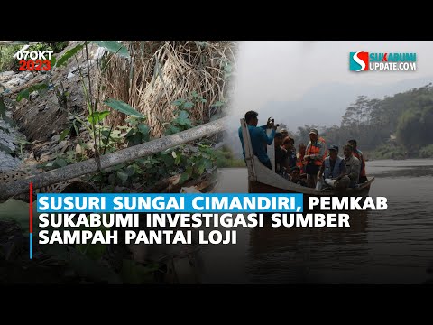 Susuri Sungai Cimandiri, Pemkab Sukabumi Investigasi Sumber Sampah Pantai Loji