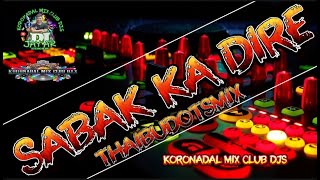 Download lagu Sabak Ka Dire ThaiBudotsMix 2025 Dj Jay-ar Soterno X Dj BoyMix Soberano Colab Remix mp3
