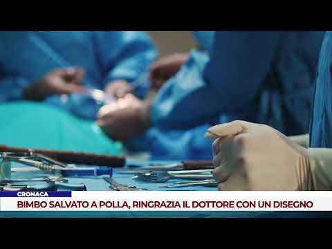 CRONACA. BIMBO SALVATO A POLLA, RINGRAZIA IL DOTTORE CON UN DISEGNO