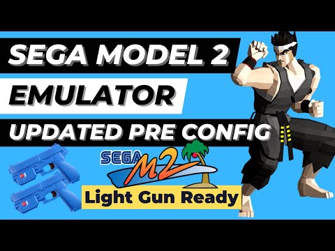 Sega Model 2 Emulator | Updated Setup Guide & Pre Configuration for 2023 | Light Gun Ready