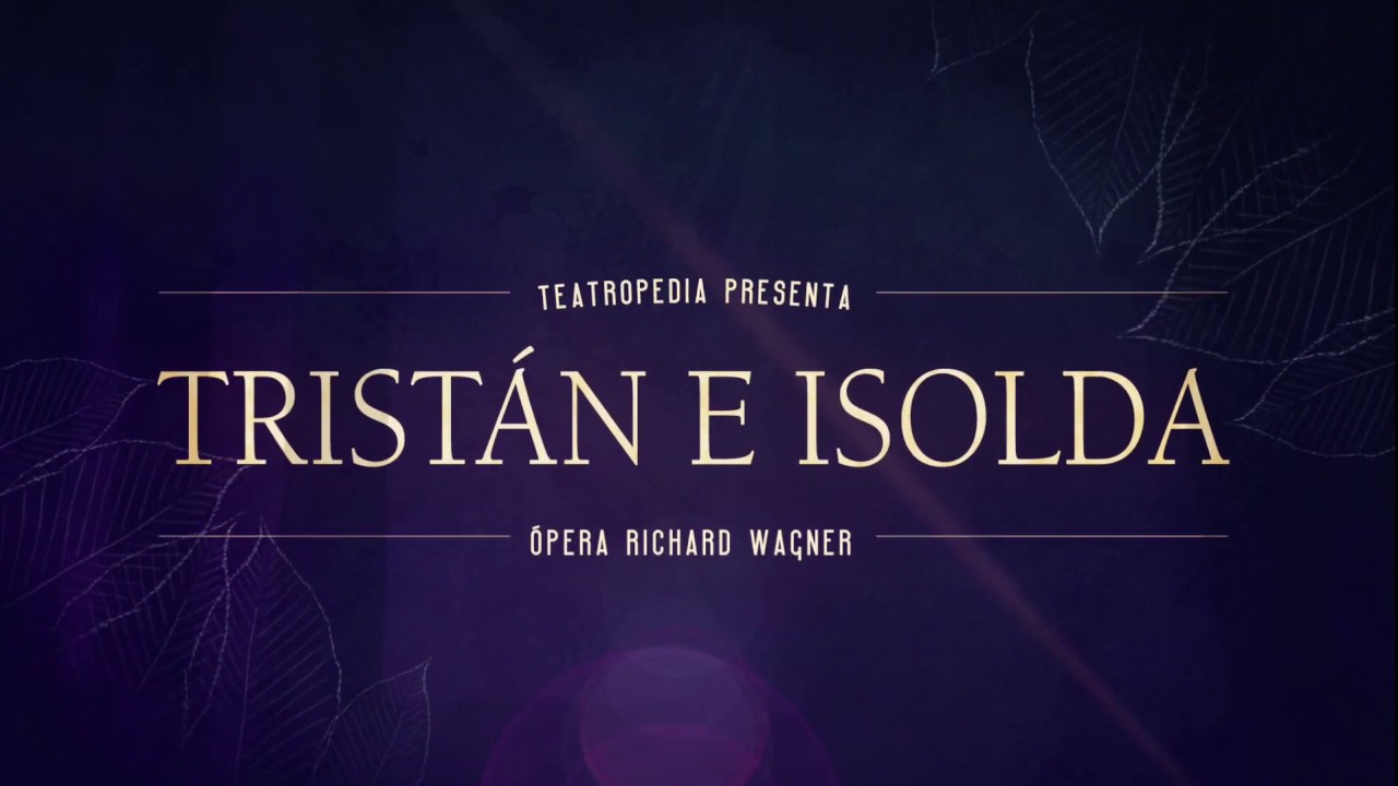 El drama épico de Tristán e Isolda - Teatropedia
