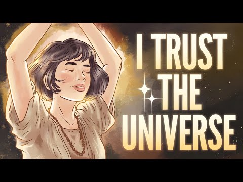 Trust the Universe – Powerful Affirmations for Letting Go & Believing