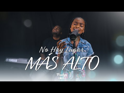 Frailyn - No hay lugar más alto (Cover) | Live Session