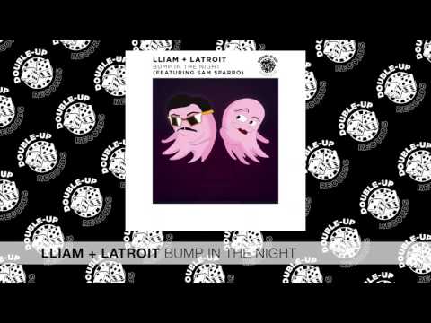 Lliam + Latroit - Bump In The Night (featuring Sam Sparro) [FULL SONG]