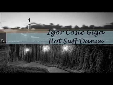 Igor Cosic Giga - Hot Stuff Dance