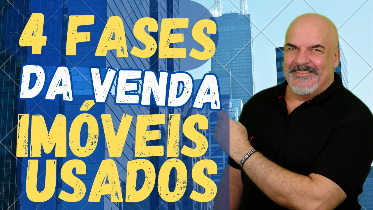 Quais são as 4 fases ESSENCIAIS da Venda de Imóveis que Todo Corretor Precisa Dominar?