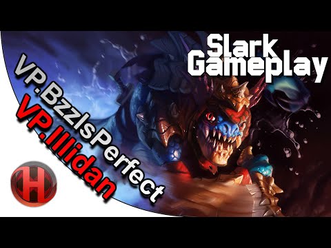 Dota 2 - Slark Gameplay | BzzIsPerfect & Illidan
