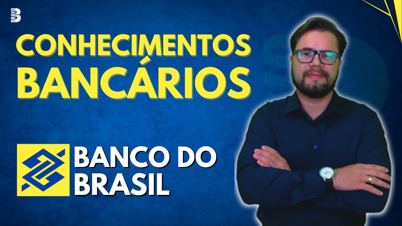 CONHECIMENTOS BANCÁRIOS | CONCURSO BANCO DO BRASIL