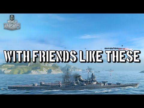 World of Warships - With Friends Like These
