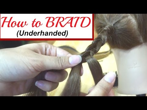 How to Braid (Underhanded) For Beginners