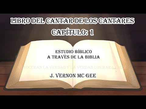 cantar de los cantares 1 estudio bíblico a través de la biblia