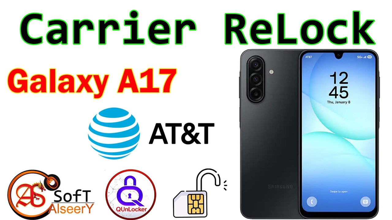 Carrier ReLock SAMSUNG Galaxy A17 ATT | BY Q-UnLocker