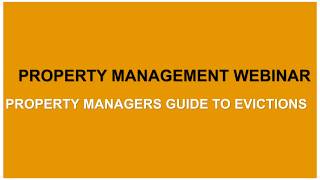 Property Management Webinar: Property Managers Guide to an Eviction