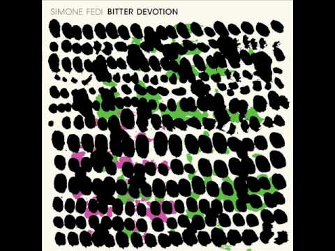 Simone Fedi - Bitter Devotion (Ewan Pearson Extended Remix)