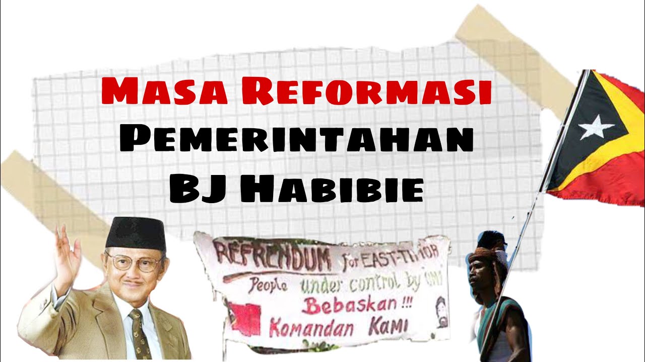 Pemerintahan BJ Habibie - Masa Reformasi Sejarah Indonesia