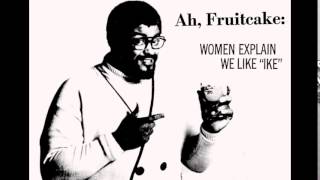 Fruitcake - Ike