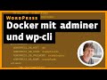 Docker WordPress Adminer Wpcli